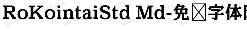 RoKointaiStd Md字体转换